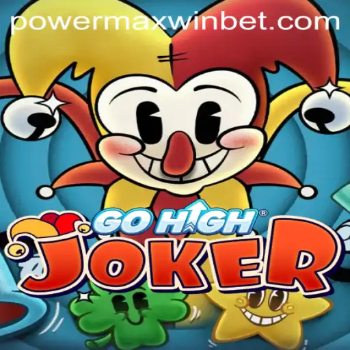 Unveiling GoHighJoker: The Ultimate PowerMaxWin Adventure