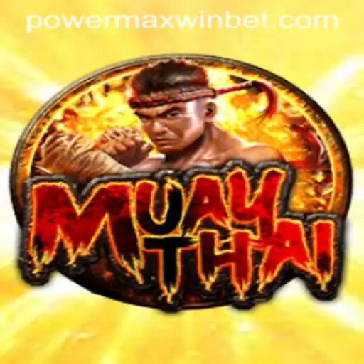 Exploring the Excitement of MuayThai: A Guide to PowerMaxWin