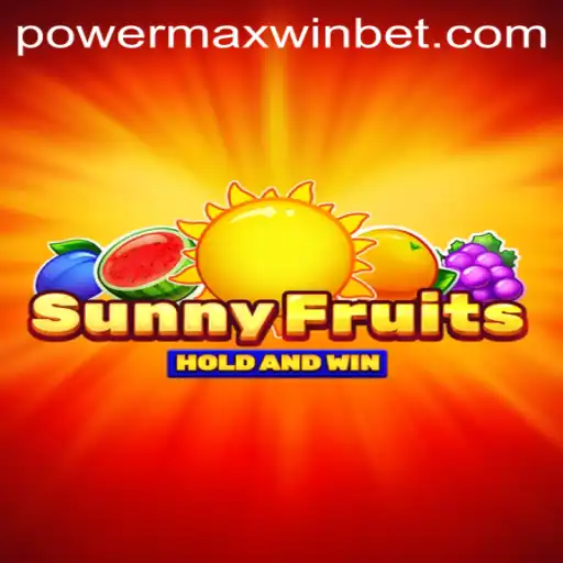SunnyFruits Unleashes Power with the Spectacular PowerMaxWin