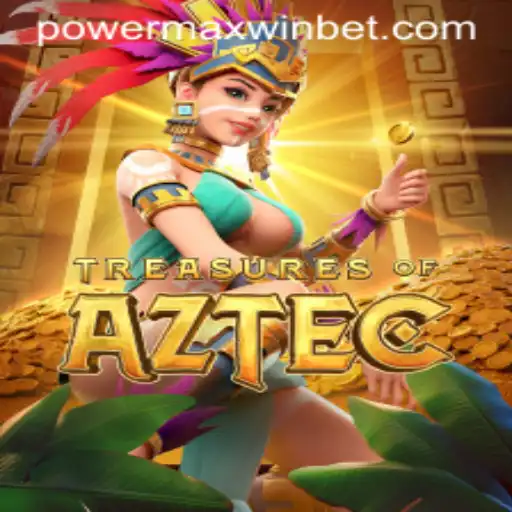TreasuresofAztec and the Thrill of PowerMaxWin: A Deep Dive into Adventure and Strategy